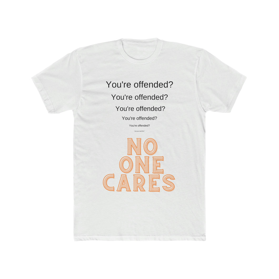 You're Offended? (Print also on back)